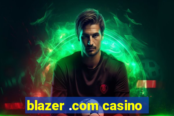 blazer .com casino